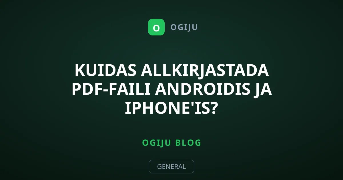 Kuidas allkirjastada PDF-faili Androidis ja iPhone'is?